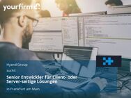 Senior Entwickler für Client- oder Server-seitige Lösungen - Frankfurt (Main)