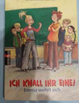 Emma wehrt sich : Ich knall ihr eine! von Elisabeth Zöller neuwer - Hamburg