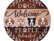 TIAKI Türschild "Dogs Welcome - People Tolerated" - Ø 30 cm