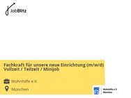 Fachkraft für unsere neue Einrichtung (m/w/d) Vollzeit / Teilzeit / Minijob - München