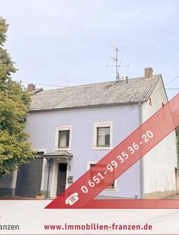 Haus mit Potenzial: Einfamilienhaus in ruhiger Lage mit Garten und Scheune! - Greimerath (Landkreis Trier-Saarburg)