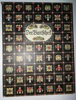 Der Buntscheck. Ein Sammelbuch herzhafter Kunst für Ohr und Auge deutscher Kinder. Bilderbuch - Königsbach-Stein