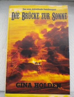 Die Brücke zur Sonne,Gina Holden,LitArt-World,2016 - Linnich