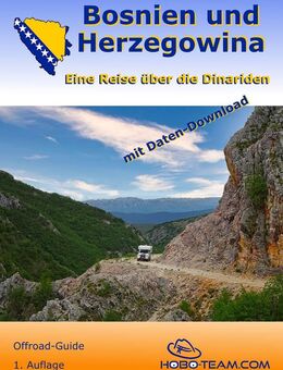 BOSNIEN UND HERZEGOWINA Offroad-Reiseführer 4x4-Guide mit Städten an der Route - Markt Schwaben