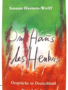 Buch - Im Haus des Henkers - Gespräche in Deutschland - Susann Heenen-Wolff - Biebesheim (Rhein)