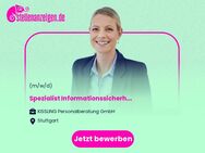 Spezialist Informationssicherheit und Regulatorik m/w/d - Stuttgart