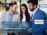 Manager Auftragsabwicklung - Villingen-Schwenningen