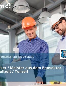 Bautechniker / Meister aus dem Bausektor (m/w/d) Vollzeit / Teilzeit - Giebelstadt