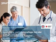 Gesundheits- und Krankenpfleger mit oder ohne Fachweiterbildung / Anästhesietechnischer Assistent (m/w/d) - Frankfurt (Main)