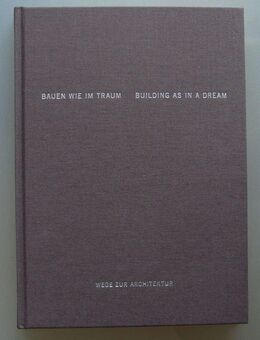 Bauen wie im Traum. Building as in a dream. - Münster