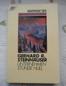 Unternehmen Stunde Null,Gerhard R. Steinhäuser,Goldmann,1984 - Linnich