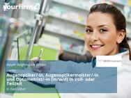 Augenoptiker/-in, Augenoptikermeister/-in und Optometrist/-in (m/w/d) in Voll- oder Teilzeit - Bad Vilbel