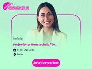 Projektleiter Haustechnik / Technische Gebäudeausrüstung (TGA) - Neubau & Modernisierung (w/m/d) - Berlin