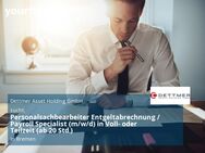 Personalsachbearbeiter Entgeltabrechnung / Payroll Specialist (m/w/d) in Voll- oder Teilzeit (ab 20 Std.) - Bremen