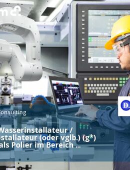 Gas- und Wasserinstallateur / Sanitätsinstallateur (oder vglb.) (g*) Tätigkeit als Polier im Bereich Abwasserinstallation / Hebeanlagen - München