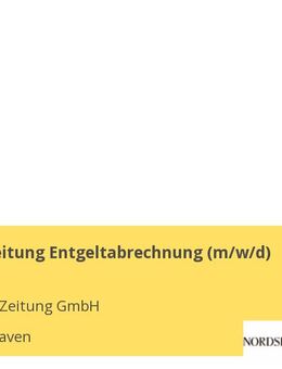 Sachbearbeitung Entgeltabrechnung (m/w/d) - Bremerhaven