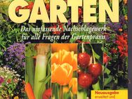HANDBUCH GARTEN Das umfassende Nachschlagewerk für alle Fragen der Gartenpraxis - Zeuthen