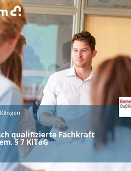 Pädagogisch qualifizierte Fachkraft (m/w/d) gem. § 7 KiTaG - Dußlingen