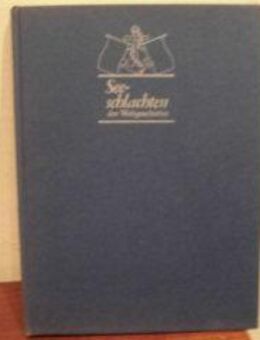 Buch =Seeschlachten der Weltgeschichten= Verlag Olde Hansen 1975 - Bottrop