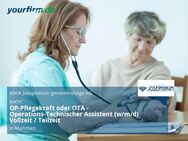 OP-Pflegekraft oder OTA - Operations-Technischer Assistent (w/m/d) Vollzeit / Teilzeit - München