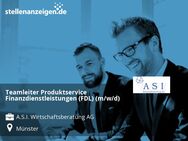 Teamleiter Produktservice Finanzdienstleistungen (FDL) (m/w/d) - Münster