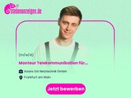 Monteur (m/w/d) Telekommunikation für Kabelmontagen für Kupfer- und Glasfaserkabel - Frankfurt (Main)