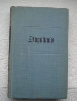 Augustinus-Bekentnisse und Gottesstaat,Joseph Bernhart,Kröner Verlag,1951 - Linnich