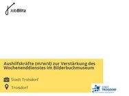 Aushilfskräfte (m/w/d) zur Verstärkung des Wochenenddienstes im Bilderbuchmuseum - Troisdorf