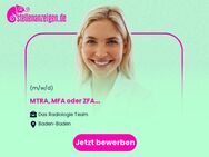 MTRA, MFA oder ZFA (m/w/d) - Baden-Baden