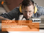 Facharbeiter für Holzverarbeitung / Schreiner / Tischler (m/w/d) - Schwäbisch Gmünd