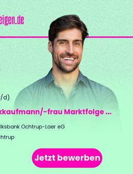 Bankkaufmann/-frau Marktfolge Passiv und Wertpapiere (m/w/d) - Ochtrup