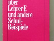 Lehmann: Klagen über Lehrer F. u. andere Schulbeispiele v. autoritärer Tradition (1971) - Münster
