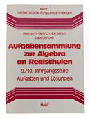 Aufgabensammlung zur Algebra - 9. & 10. Klasse - Hornschuh/Ulshöfer in 44866