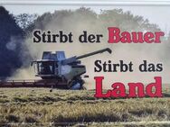 Tolles Blechschild Stirbt der Bauer - stirbt das Land - Landwirtschaft 20x30 cm - Hamburg