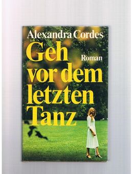 Geh vor dem letzten Tanz,Alexandra Cordes,Buch-Gemeinschaft - Linnich