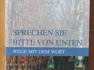 Sprechen sie bitte von unten: Wege mit dem Wort - Münster