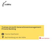 Trainee (m/w/d) Generationenmanagement - Private Banking - Bad Homburg (Höhe)