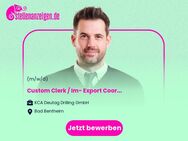 Custom Clerk / Im- Export Coordinator (m/w/d) - Bad Bentheim
