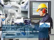 Anlagenmechaniker SHK (m/w/d) - für die Labormontage - Nordhausen