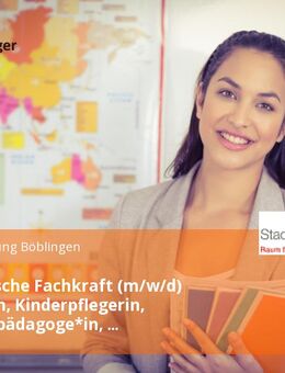 Pädagogische Fachkraft (m/w/d) (Erzieherin, Kinderpflegerin, Kindheitspädagoge*in, Pädagogische Fachkraft gem. § 7 KitaG) Vollzeit / Teilzeit - Böblingen