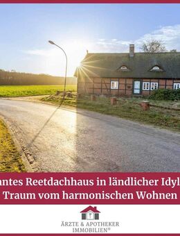 Charmantes Reetdachhaus in ländlicher Idylle - Ihr Traum vom harmonischen Wohnen - Thomasburg