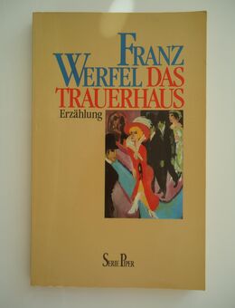 Franz Werfel - Das Trauerhaus - Freilassing