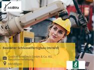 Bauleiter Schlüsselfertigbau (m/w/d) - Metzingen