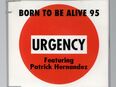 Urgency Feat. Patrick Hernandez - Born To Be Alive MAXI Single CD 1995 in 90427