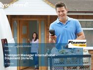 Transport Manager International – Disponent (m/w/d) - Berlin