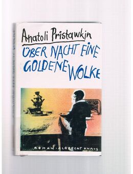 Über Nacht eine goldene Wolke,Anatoli Pristawkin,Knaus Verlag,1988 - Linnich