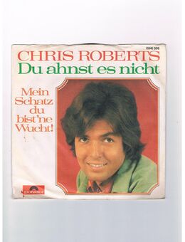 Chris Roberts-Mein Schatz du bist ne Wucht-Du ahnst es nicht-Vinyl-SL,1972 - Linnich