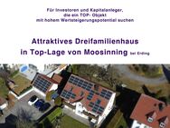 Attraktives Dreifamilienhaus in Top-Lage von Moosinning – Voll vermietet & rentabel - Moosinning