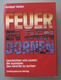 R. Müller: Feuer in den Dornen. Geschichten von Leuten, die auszogen, den Himmel zu suchen - Münster