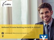 Referent Private Banking (m/w/d) in Vollzeit